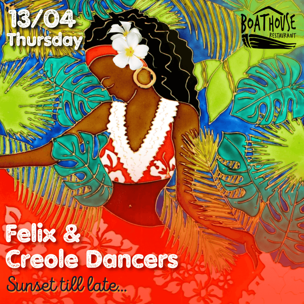 Felix and Creole Dancers this Thursday at Boat House